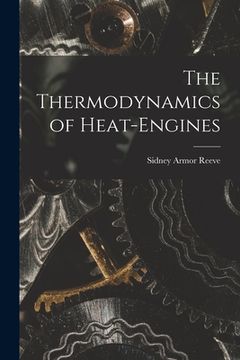 portada The Thermodynamics of Heat-Engines (en Inglés)