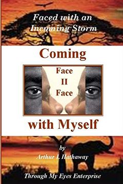 portada Coming Face to Face With Myself: Faced With an Incoming Storm (en Inglés)