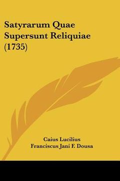 portada Satyrarum Quae Supersunt Reliquiae (1735) (in Latin)