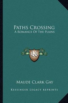 portada paths crossing: a romance of the plains (en Inglés)