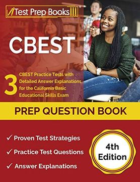 portada Cbest Prep Question Book: 3 Cbest Practice Tests With Detailed Answer Explanations for the California Basic Educational Skills Exam [4Th Edition] (en Inglés)