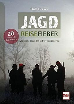 portada Jagd-Reisefieber: Jagen mit Freunden in Europas Revieren (en Alemán)