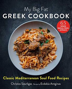 portada My big fat Greek Cookbook: Classic Mediterranean Soul Food Recipes (en Inglés)