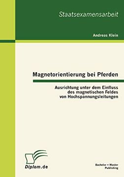 portada Magnetorientierung bei Pferden: Ausrichtung Unter dem Einfluss des Magnetischen Feldes von Hochspannungsleitungen (en Alemán)