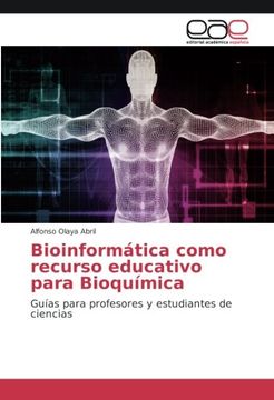 portada Bioinformática como recurso educativo para Bioquímica: Guías para profesores y estudiantes de ciencias