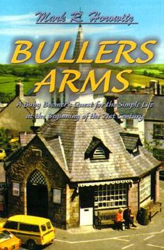 portada bullers arms: a baby boomer's quest for the simple life at the beginning of the 21st century (en Inglés)
