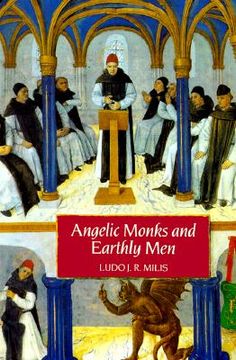 portada angelic monks and earthly men: monasticism and its meaning to medieval society (in English)