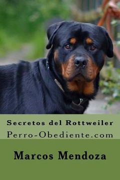 portada Secretos del Rottweiler: Perro-Obediente. Com