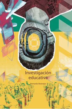 portada Investigaciã³N Educativa de Bernardo Restrepo(Ediciones Universidad Cooperativa de Colombia) (in Spanish)