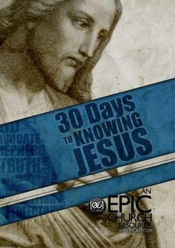portada 30 Days to Knowing Jesus (in English)