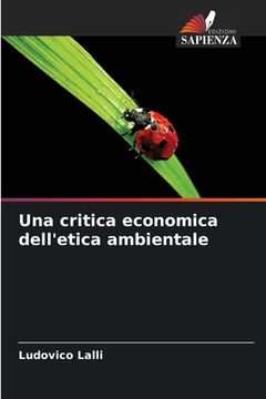 portada Una critica economica dell'etica ambientale (en Italiano)