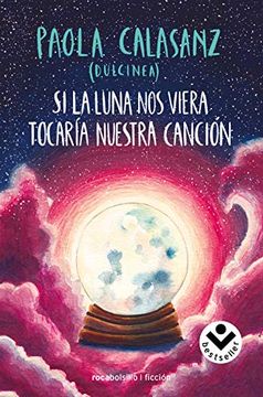 portada Si la Luna nos Viera Tocaría Nuestra Canción (Best Seller