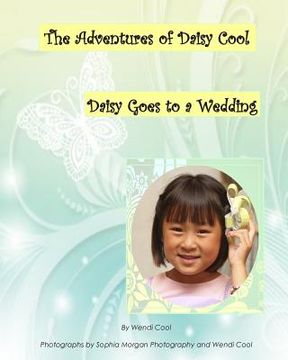 portada Daisy Goes to a Wedding: The Adventures of Daisy Cool (en Inglés)