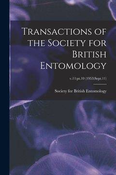 portada Transactions of the Society for British Entomology; v.11: pt.10 (1953: Sept.11) (in English)