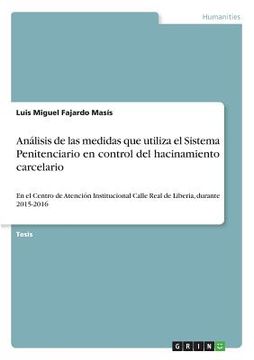 portada Análisis de las Medidas que Utiliza el Sistema Penitenciario en Control del Hacinamiento Carcelario (in Spanish)