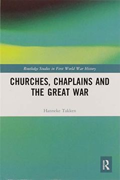 portada Churches, Chaplains and the Great war (Routledge Studies in First World war History) (en Inglés)