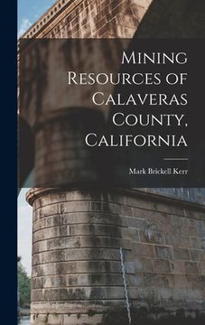 portada Mining Resources of Calaveras County, California (en Inglés)