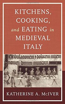 portada Kitchens, Cooking, and Eating in Medieval Italy (Historic Kitchens) (in English)