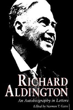 portada richard aldington: an autobiography in letters (en Inglés)