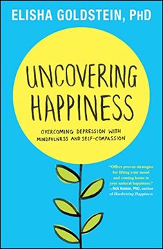 portada Uncovering Happiness: Overcoming Depression with Mindfulness and Self-Compassion