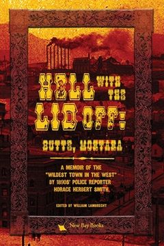 portada Hell With the lid Off: Butte, Montana (en Inglés)