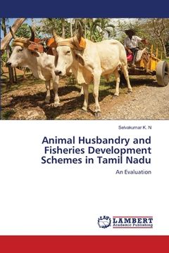 portada Animal Husbandry and Fisheries Development Schemes in Tamil Nadu (en Inglés)