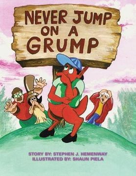 portada Never Jump on a Grump: Illustrated By: Shaun Piela