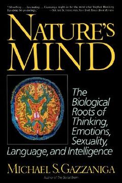 portada nature's mind: the biological roots of thinking, emotions, sexuality, language, and intelligence (in English)