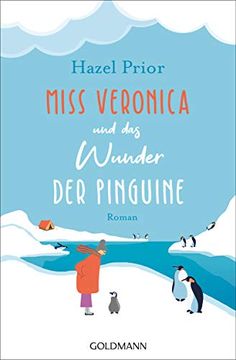 portada Miss Veronica und das Wunder der Pinguine: Roman (en Alemán)