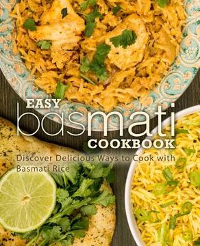 portada Easy Basmati Cookbook: Discover Delicious Ways to Cook with Basmati Rice (2nd Edition) (en Inglés)