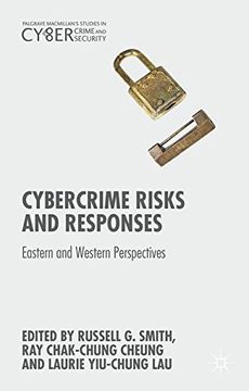 portada Cybercrime Risks and Responses: Eastern and Western Perspectives (Palgrave Studies in Cybercrime and Cybersecurity)