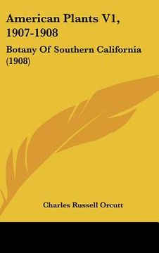 portada american plants v1, 1907-1908: botany of southern california (1908) (en Inglés)