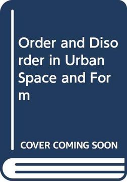 portada Order and Disorder in Urban Space and Form 