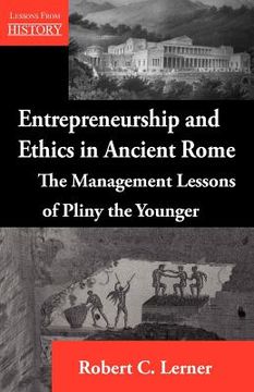 portada entrepreneurship and ethics in ancient rome: the management lessons of pliny the younger (en Inglés)