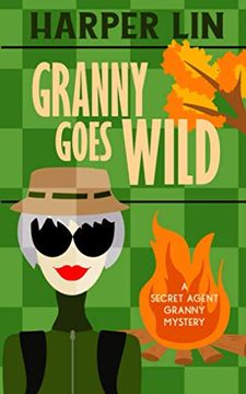 portada Granny Goes Wild (Secret Agent Granny) (en Inglés)