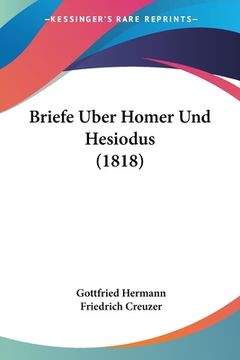 portada Briefe Uber Homer Und Hesiodus (1818) (en Alemán)