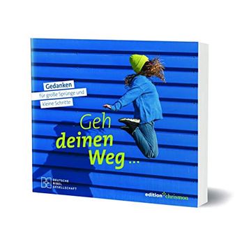 portada Geh Deinen Weg. Gedanken für Große Sprünge und Kleine Schritte (in German)