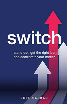 portada Switch: Stand Out, get the Right job and Accelerate Your Career (en Inglés)