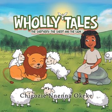 portada Wholly Tales: The Shepherd, the Sheep and the Lion (en Inglés)