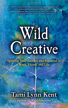 portada Wild Creative: Igniting Your Passion and Potential in Work, Home, and Life (en Inglés)