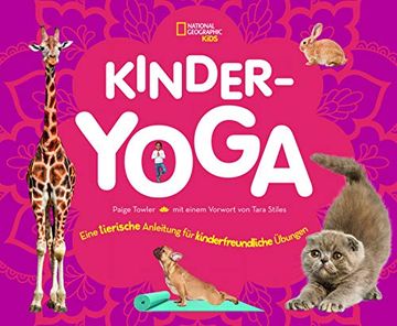 portada Kinder-Yoga. Eine Tierische Anleitung für Kinderfreundliche Übungen: National Geographic Kids (en Alemán)