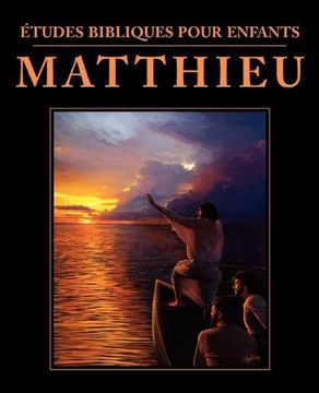 portada Etudes Bibliques Pour Enfants: Matthieu (French: Bible Studies for Children: Matthew)