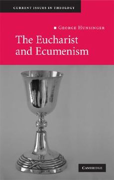 portada The Eucharist and Ecumenism Hardback: Let us Keep the Feast (Current Issues in Theology) (en Inglés)