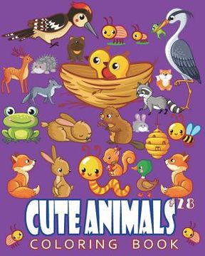 portada Cute Animals Coloring Book Vol.28: The Coloring Book for Beginner with Fun, and Relaxing Coloring Pages, Crafts for Children