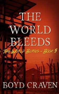 portada The World Bleeds: A Post-Apocalyptic Story (en Inglés)