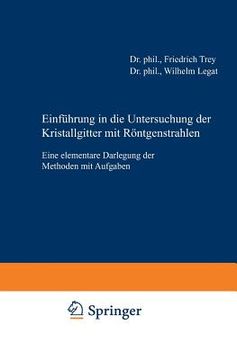 portada Einführung in Die Untersuchung Der Kristallgitter Mit Röntgenstrahlen: Eine Elementare Darlegung Der Methoden Mit Aufgaben (en Alemán)