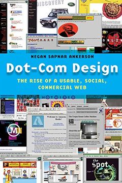 portada Dot-Com Design: The Rise of a Usable, Social, Commercial web (Critical Cultural Communication) (in English)