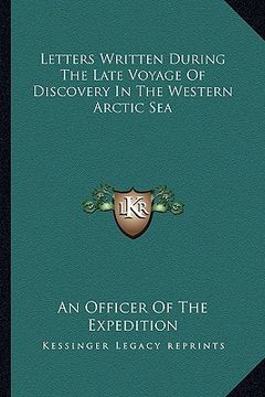 portada letters written during the late voyage of discovery in the western arctic sea (en Inglés)