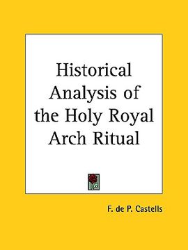 portada historical analysis of the holy royal arch ritual (en Inglés)