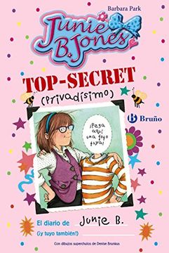 Top-Secret (Privadísimo). El Diario De Junie B. (Castellano - A Partir De 6 Años - Personajes Y Series - Junie B. Jones)